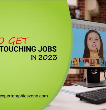 Amazing Photo Retouching Jobs in 2023
